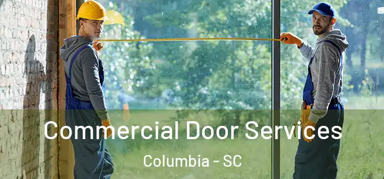  Commercial Door Services Columbia - SC