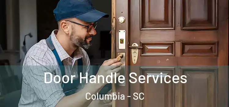  Door Handle Services Columbia - SC