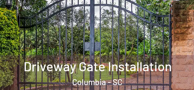  Driveway Gate Installation Columbia - SC