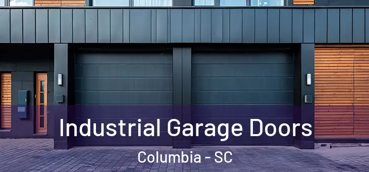  Industrial Garage Doors Columbia - SC