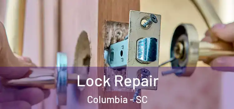  Lock Repair Columbia - SC