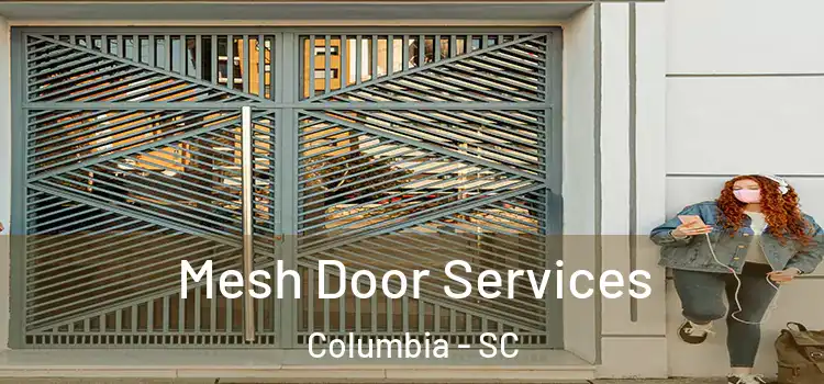 Mesh Door Services Columbia - SC