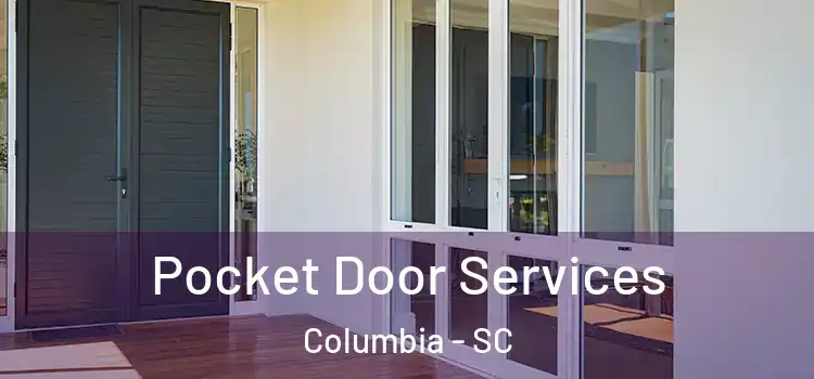  Pocket Door Services Columbia - SC