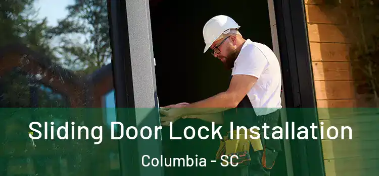  Sliding Door Lock Installation Columbia - SC